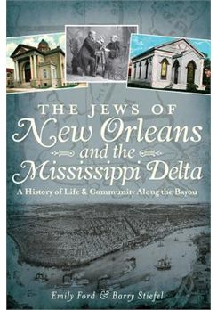 The Jews of New Orleans and the Mississippi Delta