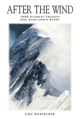 After The Wind: 1996 Everest Tragedy, One Survivor’s Story