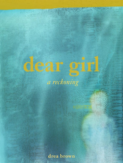 dear girl: a reckoning