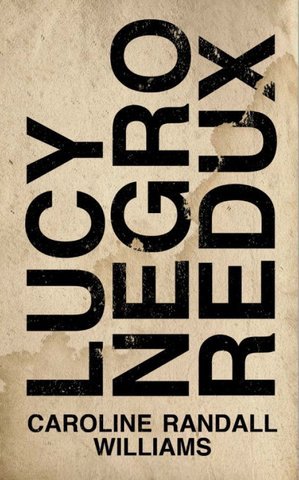 Caroline Randall Williams’ <em>Lucy Negro, Redux</em>
