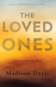 The Loved Ones by Madison Davis